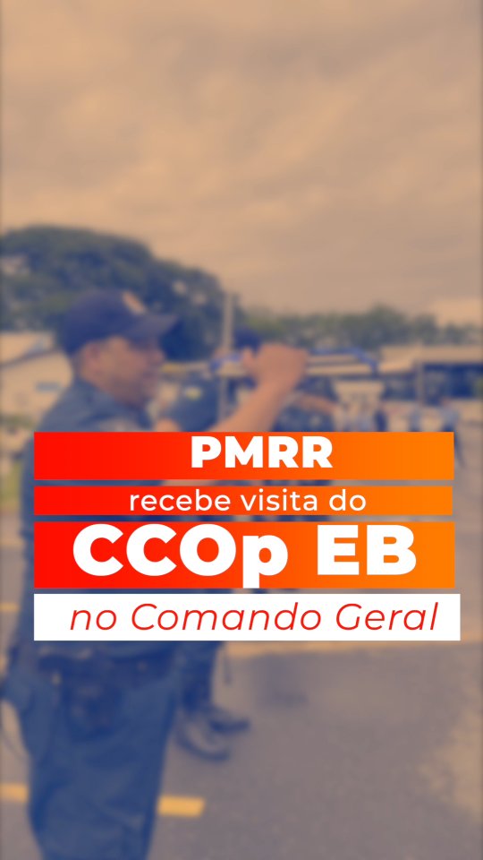 PMRR recebe visita do CCOp/EB no Comando-Geral