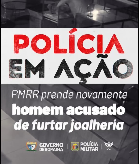 PMRR prende, pela segunda vez, homem que furtou joalheria